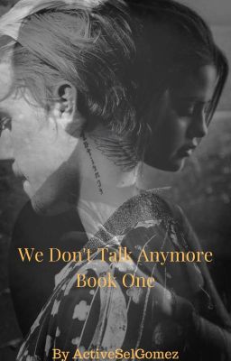 We Don't Talk Anymore // Book One  cover