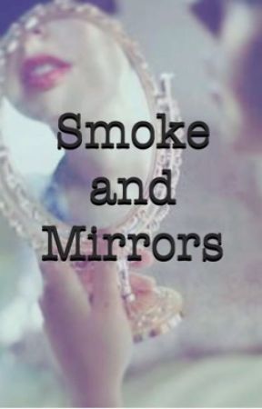 Smoke and mirrors by Alice_Maos_De_Dedos