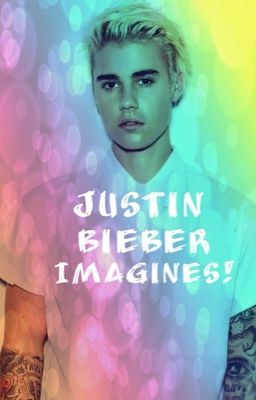 Justin Bieber Imagines  cover