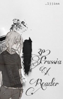 2p! Prussia x Reader || ✔️ cover