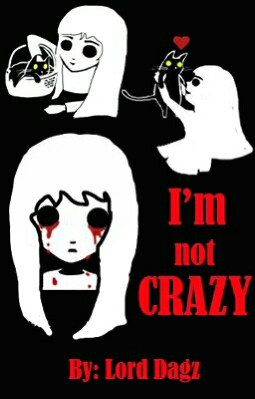 I'm Not Crazy (Declamation Piece) by LordDagz