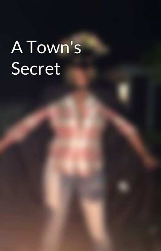 A Town's Secret by AbbieLColey