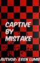 Captive by mistake. (Lesbian Story) by Warrior_eren