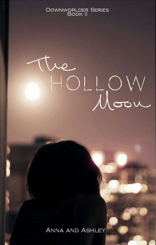 The Hollow Moon (Downworlder Series, #2) by TeaHouseQueens