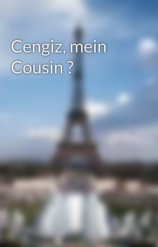 Cengiz, mein Cousin ? by biankamobil2000