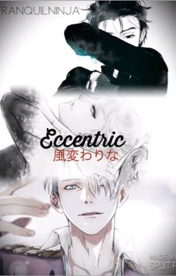 Eccentric|| Yuri On Ice x reader cover