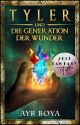 Tyler-und die Generation der Wunder by AyrBoya