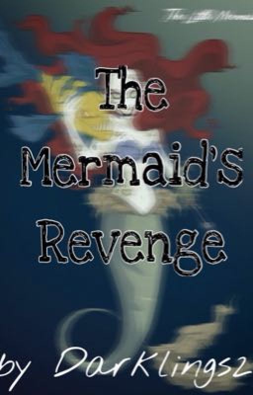 The Mermaid's Revenge by Darklings2