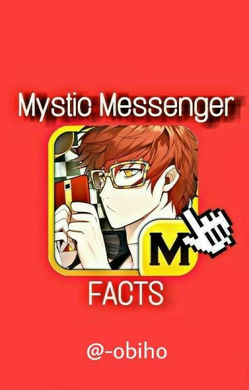 Mystic Messenger Facts by SASUKESMISTRESS