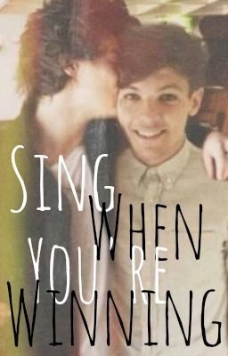 Sing When You're Winning (Larry Stylinson FanFiction). cover