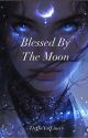 Blessed By The Moon by DeffoNotLina