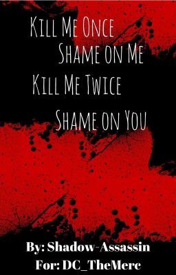 Kill Me Once Shame on Me, Kill Me Twice Shame on You cover