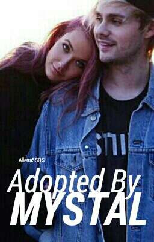 Adopted By Mystal by Allena5SOS