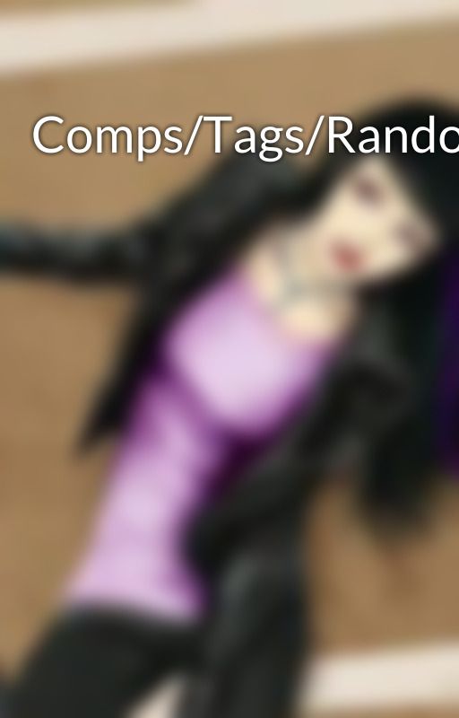 Comps/Tags/Random by pwinny00