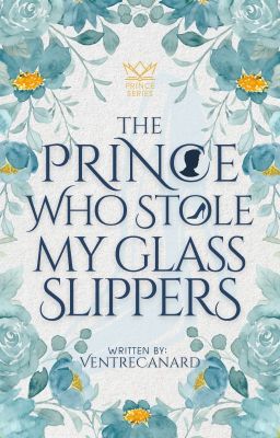 The Prince Who Stole My Glass Slippers (Prince Series #1) cover