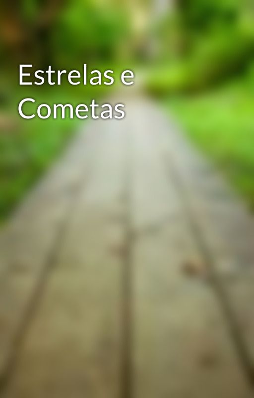 Estrelas e Cometas by AslanRellik