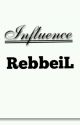 Influence  by RebbeiL