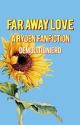 Far Away Love ࿐ Ryden by demolitioniero