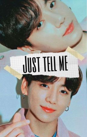 Just tell me //Jeon Jungkook  by Giselly_X