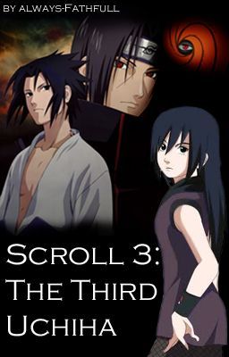 Scroll 3: The Third Uchiha [Naruto] cover