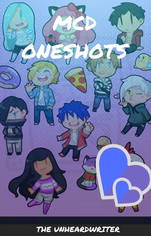 MCD Oneshots by TheUnheardWriter