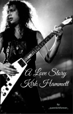 A love story-Kirk Hammett cover