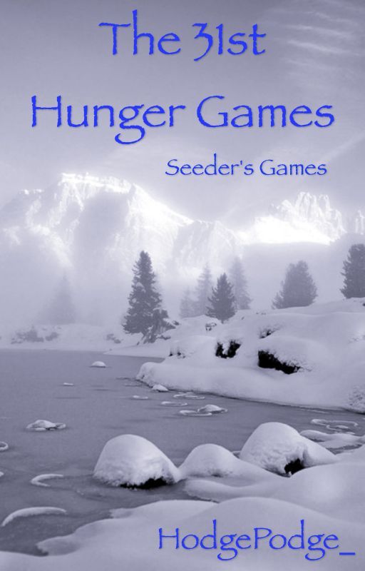 The 31st Hunger Games- Seeder's games by HodgePodge_