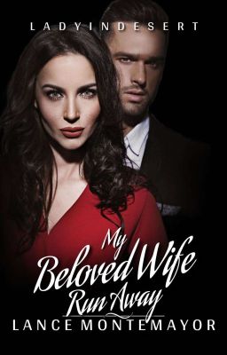 BOOK #1: My Beloved WIFE Run Away( COMPLETE ) (  Publish Under Dreame ) cover