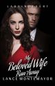 BOOK #1: My Beloved WIFE Run Away( COMPLETE ) (  Publish Under Dreame ) by ladyindesert