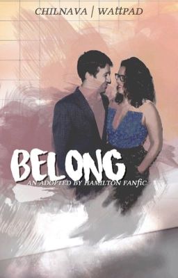 Belong - an adopted by Hamilton fanfic [Hamilton] cover