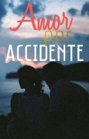 Amor Por Accidente (Justin Bieber) 《Terminada》 by MoonlightLizz