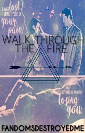 WALK THROUGH THE FIRE💥SASTIEL by Fandoms_destroyed_me