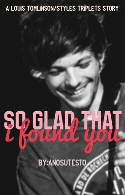 So Glad That I Found You (Louis/Styles Triplets) cover