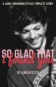 So Glad That I Found You (Louis/Styles Triplets) by anosutesto