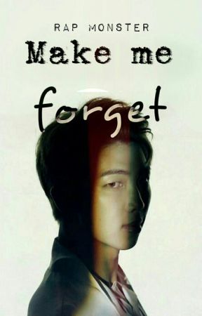 Make me forget - Kim Namjoon by youvvillknovv