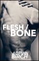 Flesh/Bone by Adrian_Birch