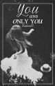 You And Only You (Louis/One Direction) by RaheenR