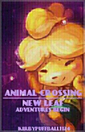 Animal Crossing New Leaf: Adventures Begin! Book 2 by KirbyPuffBall1124