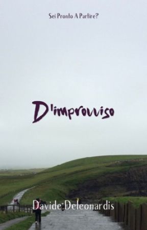 D'improvviso | #Wattys2017 by uebroski