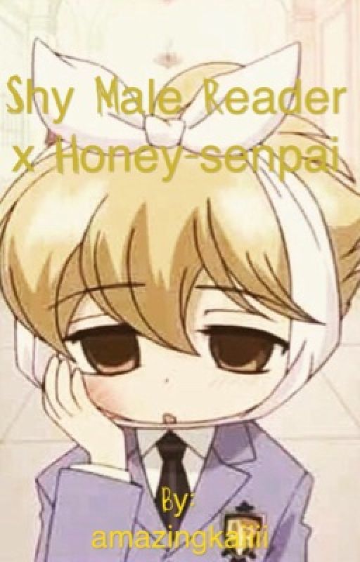 Shy male reader x honey-senpai  by amazingkaiiii