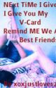 Next Time I Give You My V-Card Remind Me That We Are Best Friends (Unedited) by xoxJustLove1234