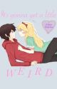 It's gonna get a little Weird - A Starco Fanfiction  by FangirlWritesStories