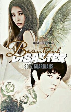 Beautiful Disaster: Soul Guardians (Updated, 2020) by kishiepanda