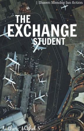 The Exchange Student | Shawn Mendes Fan Fiction by whoisms