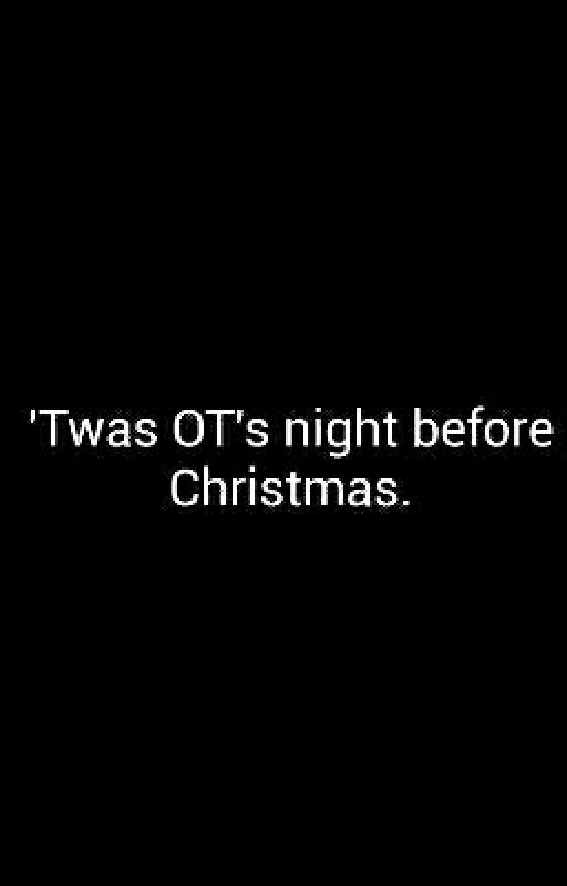 'Twas OT's Night Before Christmas by LavalShovel