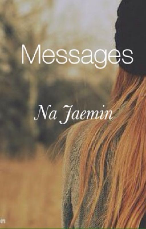 Messages | Na Jaemin Fanfiction by jihyunniex