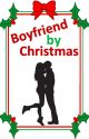 Boyfriend by Christmas by TiaWritesGood