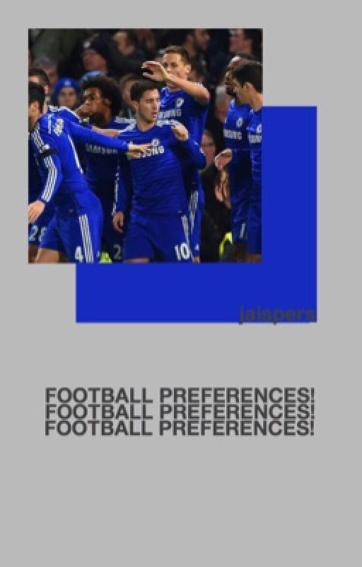 FOOTBALL PREFERENCES! by jaispers