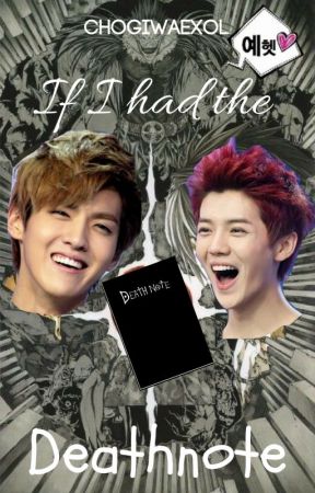 If I had the deathnote. by ChogiwaExoL