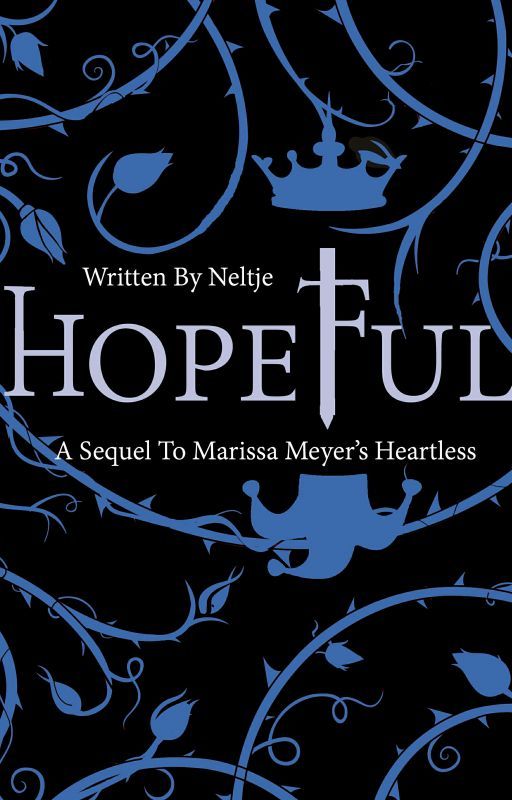 Hopeful (My Sequel to Heartless) Unfinished by give-me-the-stars